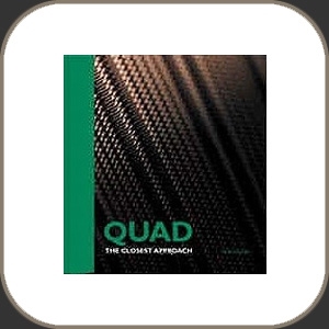 QUAD "The Closest Approach"